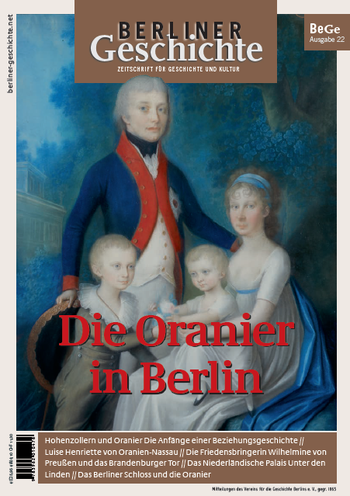 Berliner Geschichte - Die Oranier in Berlin